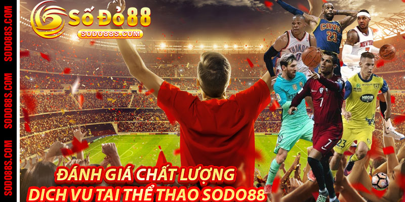 Thể Thao Sodo88 - Đam Mê Cược Chuẩn, Nhận Quà Cực Chất! - sodo88 - VEPIKA