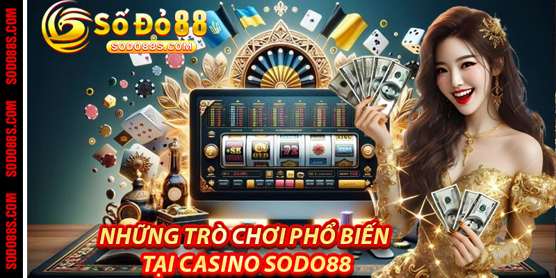 Casino Sodo88 – Chơi Sang, Trúng Lớn, Nhận Quà Liền Tay! - VEPIKA