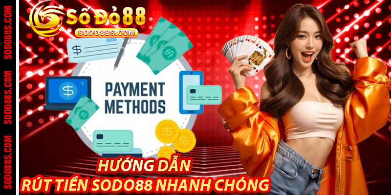 Rút Tiền Sodo88 - Rút Nhanh Như Chớp, Tiền Về Như Mơ – Trải Nghiệm Đỉnh Cao! - VEPIKA