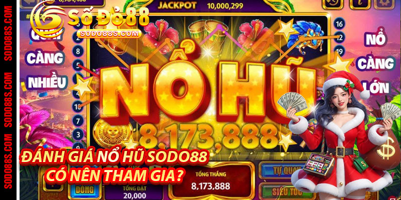 Nổ Hũ Sodo88 – Jackpot Ngập Tràn, Triệu Quà Trao Tay! - VEPIKA