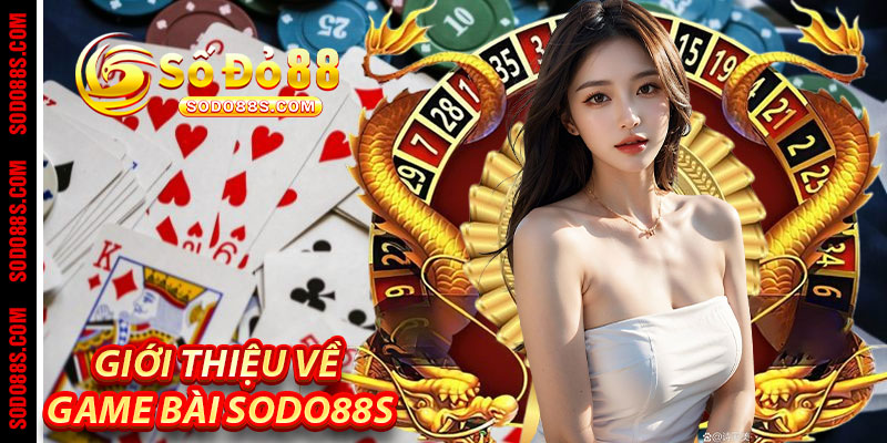 Game Bài Sodo88 - Bài hay, Cược Khôn, Thưởng Lớn! - VEPIKA