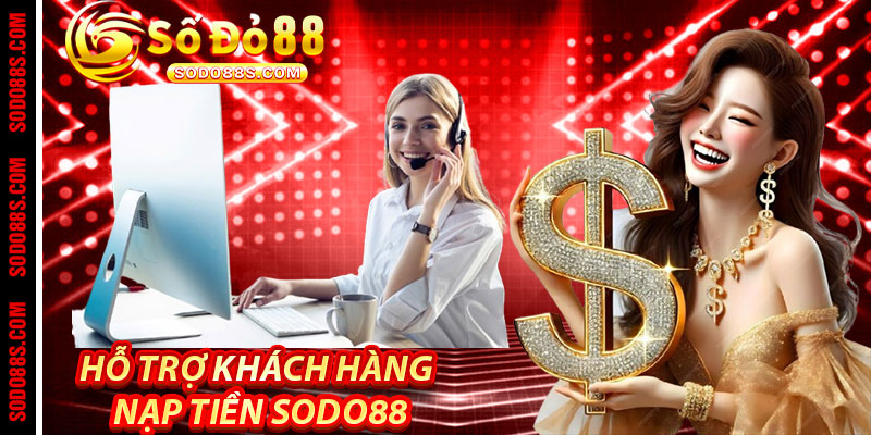Nạp Tiền Sodo88 - Nạp Ngay, Chơi Luôn – Thắng Lớn Không Chờ Đợi! - VEPIKA