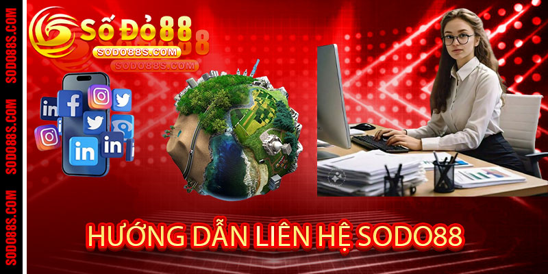 Liên Hệ Sodo88 – Hỗ trợ nhanh, đồng hành uy tín mọi lúc! - VEPIKA