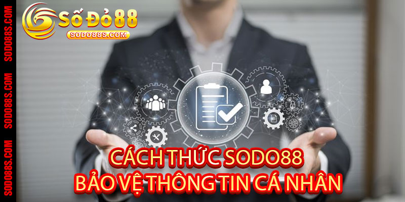 Chính Sách Bảo Mật Sodo88: An toàn tuyệt đối, bảo vệ người chơi 24/7! - VEPIKA