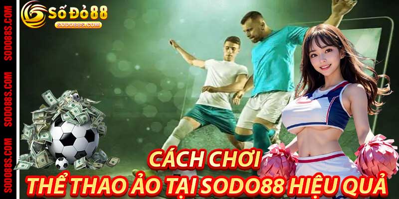 Thể Thao Ảo - Giải Trí Hiện Đại, Lợi Nhuận Lớn Tại Sodo88 - VEPIKA
