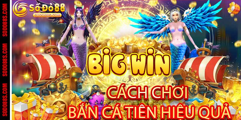 Bắn Cá Tiên - Súng Sáng Cá To, Tiền Về Như Mưa Tại Sodo88 - VEPIKA