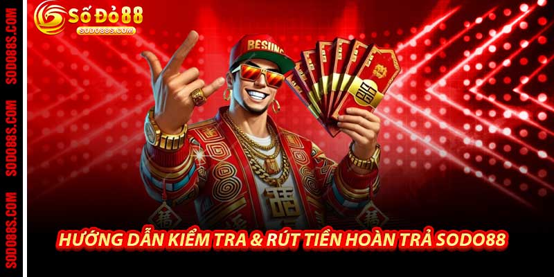 Chính Sách Hoàn Trả Sodo88 - Hoàn Tiền Cao Nhất Thị Trường - VEPIKA