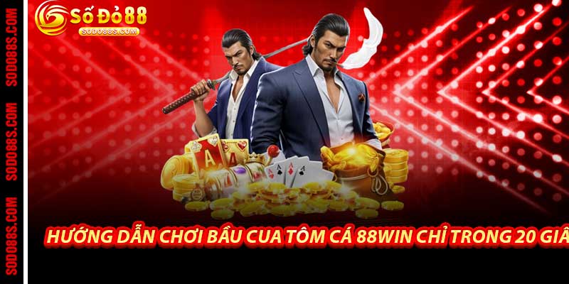 Bầu Cua Tôm Cá - 88Win Nơi Chơi Dân Gian Đỉnh Cao Tỷ Lệ 1 Ăn - VEPIKA