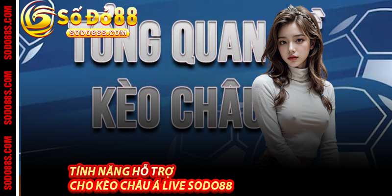 Kèo Châu Á Live Sodo88 - Cá Cược Chấp Trực Tiếp Hấp Dẫn 2026 - VEPIKA