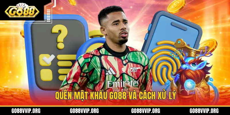 Quên Mật Khẩu Go88 - Cách Xử Lý Đảm Bảo Thành Công 100% - VEPIKA Quên Mật Khẩu Go88 - Cách Xử Lý Đảm Bảo Thành Công 100% - VEPIKA